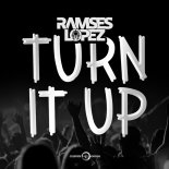 Ramses Lopez - Turn It Up (Radio Edit)