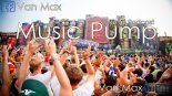 Van Max - Music Pump EP.32 [ Official Podcast 2k18 ]