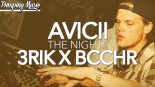 Avicii - The Nights (3rik x BCCHR Remix)