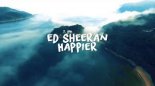 Ed Sheeran - Happier (EMADUS Bootleg)