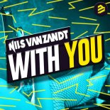 Nils Van Zandt - With You (Tropical Radio Edit)