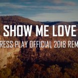 Mobin Master - Show Me Love (Press Play 2018 Remix)