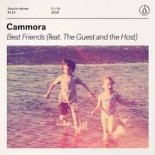 Cammora - Best Friends (feat. The Guest and the Host) (Original Mix)