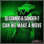DJ Combo & Sander-7 - Can We Make A Move (Extended Mix)