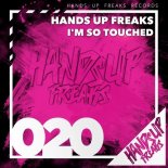 Hands Up Freaks - Im so Touched (Extended Mix)