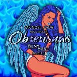 Sak Noel & Salvi Feat. Mailer - Obsesionao (Deny West Bootleg)