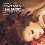 Denis Goldin Ft Berny B - All For Love (Refo Remix)