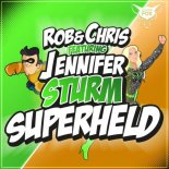 Rob & Chris Feat. Jennifer Sturm - Superheld 2018 (Dance Mix)