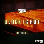 DBL - Block Is Hot (Original Mix)
