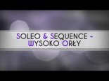 SOLEO & SEQUENCE - Wysoko Orły