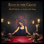 Aronchupa, Little Sis Nora - Rave in the grave (Extended version)