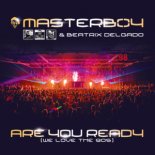 Masterboy & Beatrix Delgado - Are you Ready (We Love The 90s) (Klubbingman & Andy Jay Powell Remix)