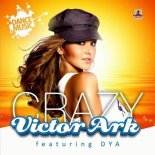 Victor Ark Feat Dya - Crazy (Stephan F Remix)