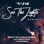 Groovelyne - See The Lights (Roberto Rios X Dan Sparks Remix Edit)