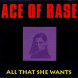 Ace of Base - All That She Wants (Jaxx & Vega vs. OUTRAGE Festival Mix)