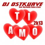 DJ Ostkurve ft. Big Daddi, Kane & Enzo - TI AMO (HARRIS & FORD REMIX EDIT)