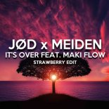 JØD x MEIDEN - It's Over feat. Maki Flow (STRAWBERRY EDIT)