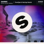 Dannic Ft. INNA - Stay (TwoCipe & Nectop Remix)