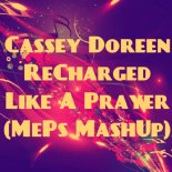 Cassey Doreen & ReCharged - Like A Prayer (MePs MashUp)
