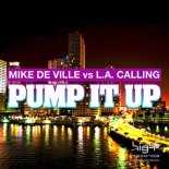Mike De Ville vs L.A. Calling - Pump It Up (Monday 2 Friday Remix Edit)