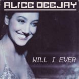 Alice Deejay - Will I Ever (Luca & ReCharged Bootleg)