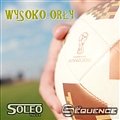 Soleo & Sequence - Wysoko orły (Extended)