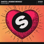 Dastic x Robbie Mendez - Heartbeat (Radio Edit)