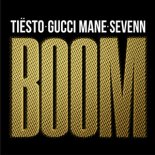 Tiësto & Sevenn feat. Gucci Mane - BOOM