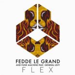 Fedde Le Grand, Funk Machine, General Levy - Flex (Extended Mix)