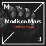 Madison Mars - Back The Funk (Extended Mix)