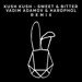 Kush Kush - Sweet & Bitter (Vadim Adamov & Hardphol Remix)(Radio Edit)