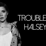 Halsey - Trouble (Reece Low Bootleg)