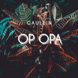 Gaullin - OP OPA (Original Mix)