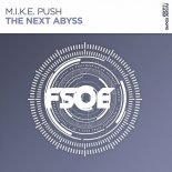 M.I.K.E. Push - The Next Abyss (Extended Mix)