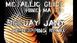 Metallic Glide - Hinei ma tov (Deejay-jany Hiphopping Remix) ( 2018 )