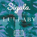Sigala, Paloma Faith - Lullaby (ORBZ Remix)
