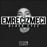 Emre Cizmeci - Black Eyez