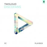 twoloud - Discofans (Extended Mix)