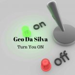 Geo Da Silva - Turn You On