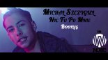 Michał Szczygieł - Nic Tu Po Mnie (Mr.W Bootleg)