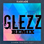 Kaskade - Disarm You ft. Ilsey (Glezz Remix)
