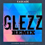 Kaskade - Disarm You ft. Ilsey (Glezz Remix)