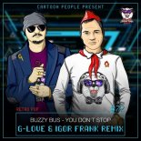 Buzzy Bus - You Don T Stop (G - Love & Igor Frank Remix) (Radio Edit)