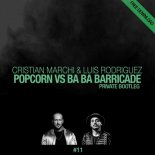 CRISTIAN MARCHI & LUIS RODRIGUEZ - Popcorn & Ba Ba Barricade (Private Bootleg)