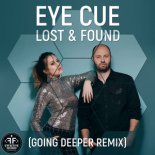 Eye Cue - Lost & Found (Going Deeper Remix)