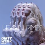 LeAnn Rimes - Love Line (Dirty Werk Remix)