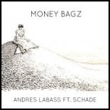 Andres LaBass ft Schade - Money Bagz