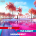 ATB x A-Mase & Ice & Dmitriy Rs - The Summer (SAlANDIR MASH EDIT)