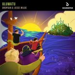 Dropgun & Jesse Wilde - Uluwatu (Extended Mix)