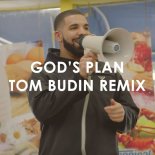 Drake - Gods Plan [Tom Budin Remix]
